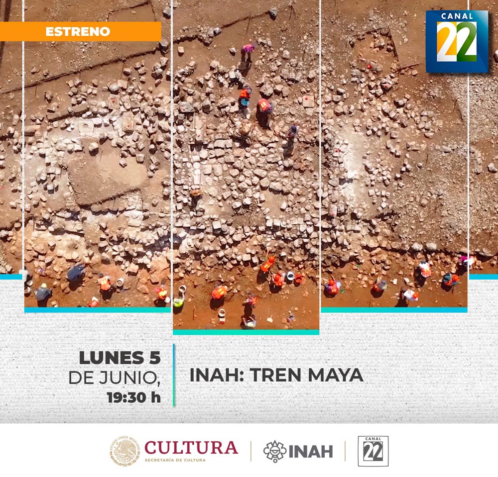 Canal 22 estrena 'Tren Maya', programa que aborda la labor arqueológica de este proyecto