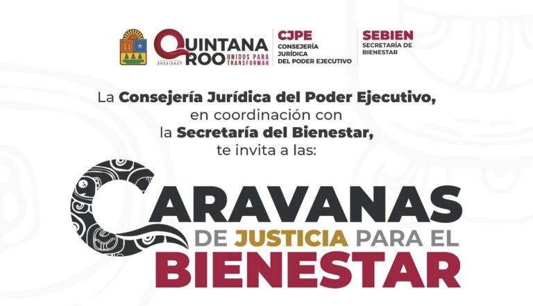 Caravanas de Justicia para el Bienestar llegarán a Puerto Morelos y Bacalar