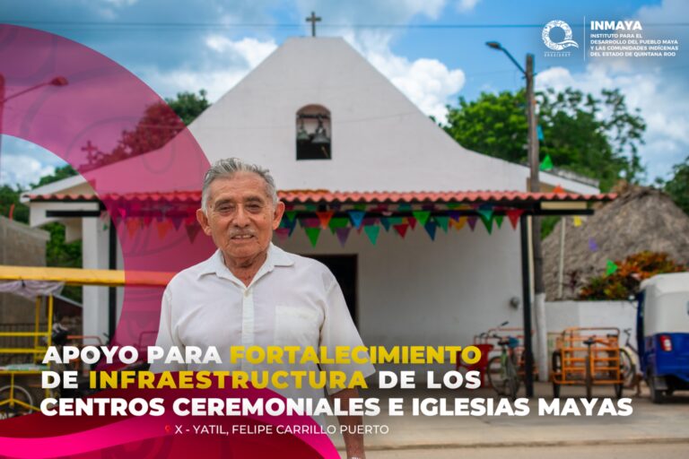 INMAYA invierte en infraestructura de Centros Ceremoniales e Iglesias Mayas
