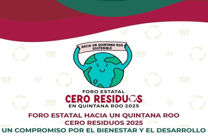 Foro Estatal Cero Residuos 2025 en Cancún