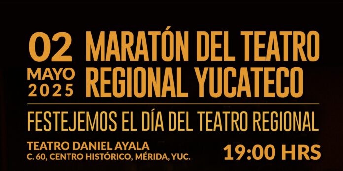 Yucatán celebrará el Día del Teatro Regional en el Daniel Ayala
