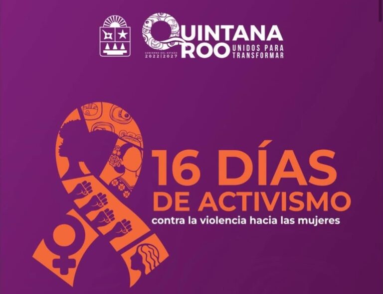 Quintana Roo se suma a los 16 días de activismo contra la violencia de género con más de 400 actividades